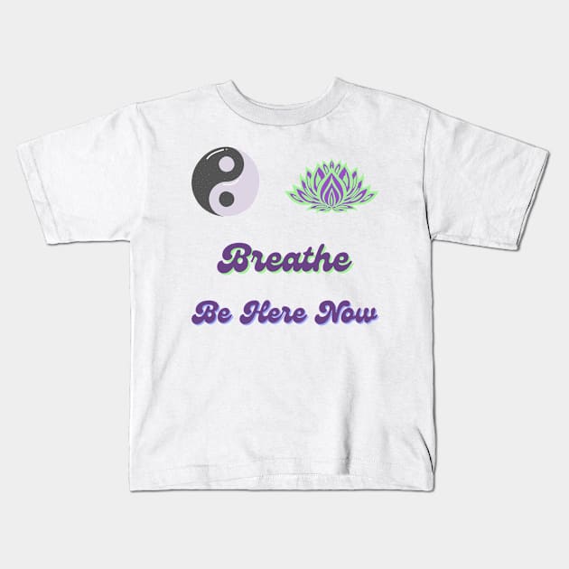 Wellness - Be Here Now - Breathe - Sticker Pack Kids T-Shirt by HalfPastStarlight